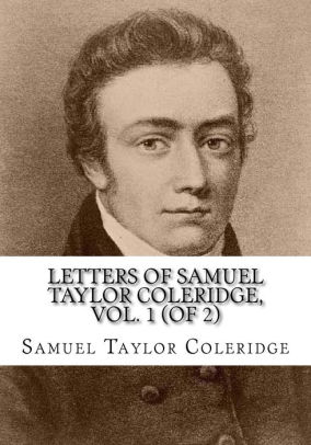 Letters of Samuel Taylor Coleridge, Vol. 1 (of 2)